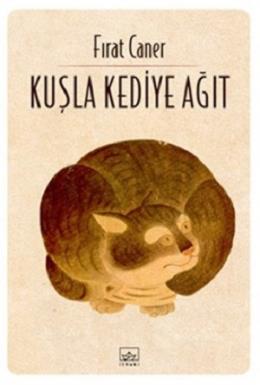 Kuşla Kediye Ağıt