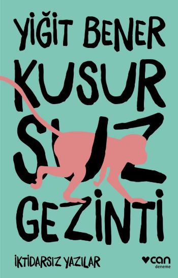 Kusursuz Gezinti İktidarsız Yazılar %17 indirimli Yiğit Bener