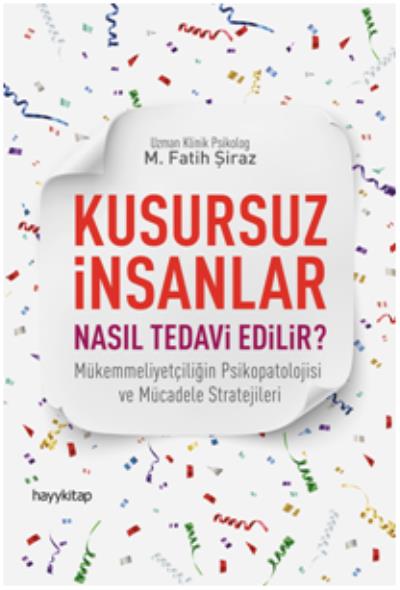 Kusursuz İnsanlar-Nasıl Tedavi Edilir M. Fatih Şiraz