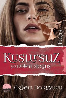 Kusursuz - Yeniden Doğuş