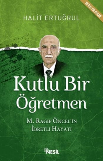 Kutlu Bir Öğretmen Halit Ertuğrul