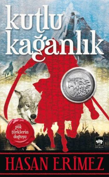Kutlu Kağanlık-Gök Türklerin Doğuşu