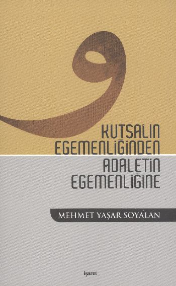 Kutsalın Egemenliğinden Adaletin Egemenliğine %17 indirimli Mehmet Yaş