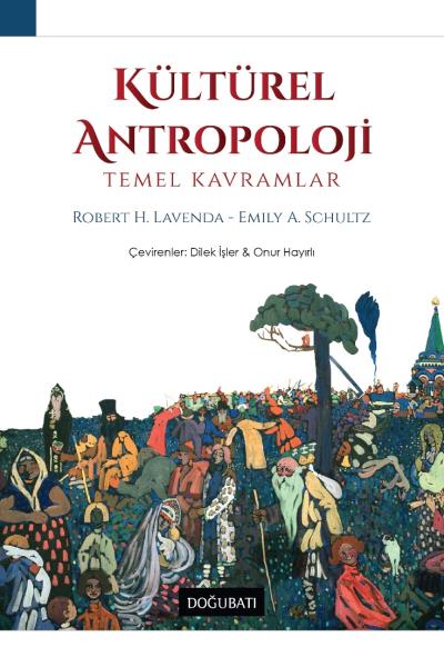 Kütürel Antropoloji-Temel Kavramlar Robert H. Lavenda-Emily A. Schultz