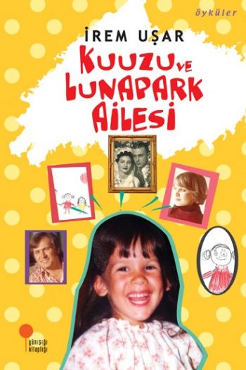 Kuuzu ve Lunapark Ailesi %17 indirimli İrem Uşar