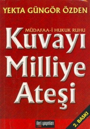 Kuvayı Milliye Ateşi Yekta Güngör Özden