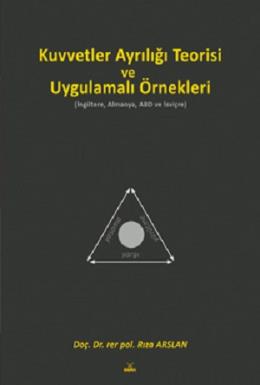 Kuvvetler Ayrılığı Teorisi ve Uygulamalı Örnekleri Sevilay Sipahi