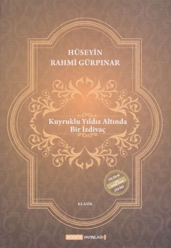 Kuyruklu Yıldız Altında Bir İzdivaç Hüseyin Rahmi Gürpınar