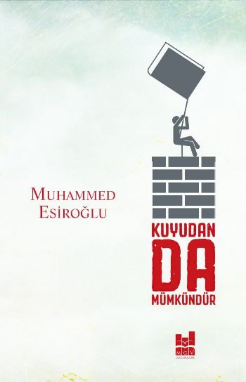 Kuyudan da Mümkündür
