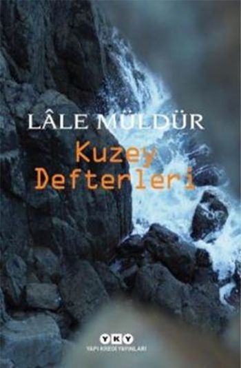 Kuzey Defterleri Lale Müldür (Lâle Müldür)