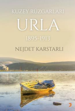Kuzey Rüzgarları Urla 1895 - 1913