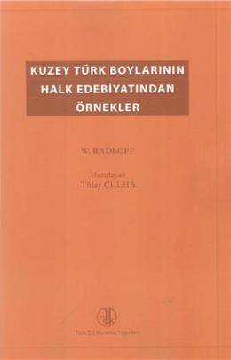Kuzey Türk Boylarının Halk Edebiyatından Örnekler Wilhelm Radloff