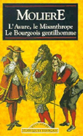 L’Avare, Le Misanthrope, Le Bourgeois Gentilhomme