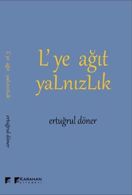 L’ye Ağıt Yalnızlık