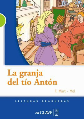 La Granja Del Tio Anton (LG Nivel-2) İspanyolca Okuma Kitabı F. Mart