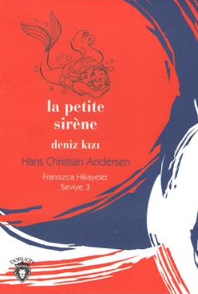 La Petite Sirene Deniz Kızı Fransızca Hikayeler Seviye 3 Dorlion Yayın