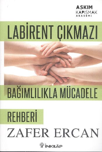 Labirent Çıkmazı - Bağımlılıkla Mücadele Rehberi