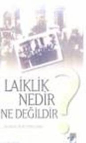 Laiklik Nedir Ne Değildir