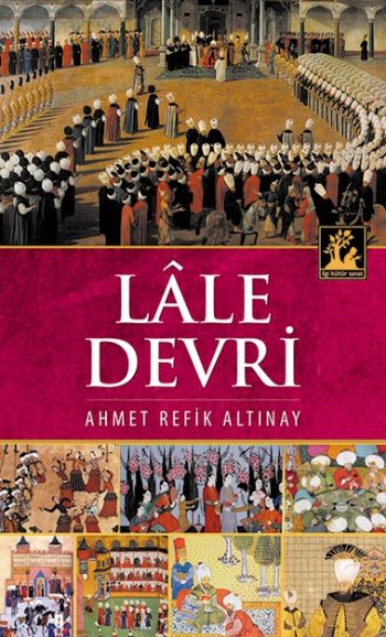 Lale Devri %17 indirimli Ahmet Refik Altınay