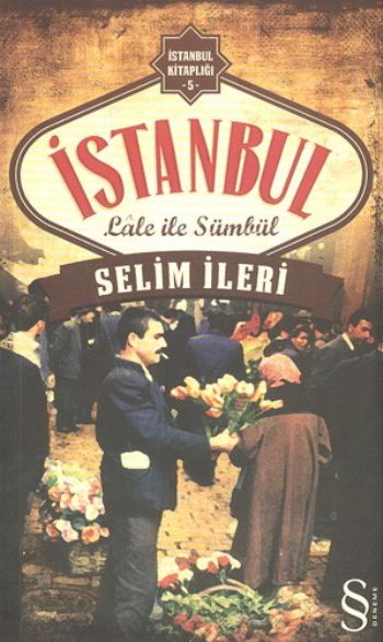 Lale ile Sümbül %17 indirimli Selim İleri Lale ile Sümbül %17 indirimli Selim İleri