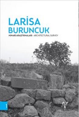 Larisa Buruncuk Mimari Araştırmaları - Architectural Survey Turgut San
