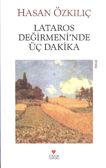 Lataros Değirmeni'nde Üç Dakika