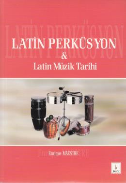 Latin Perküsyon ve Latin Müzik Tarihi