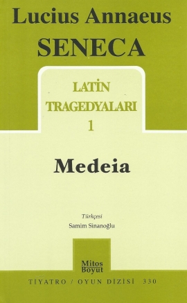 Latin Tragedyaları 1 - Medeia Lucius Annaeus Seneca