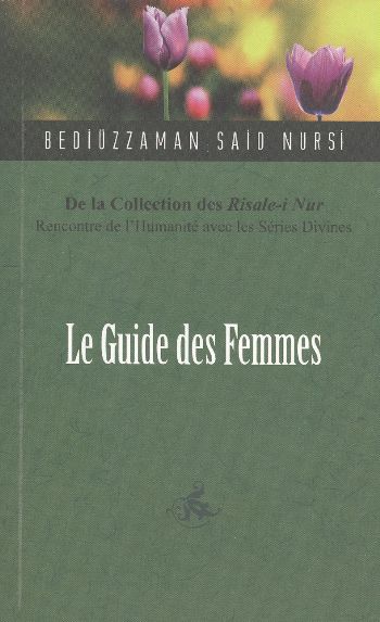Le Guide Des Femmes %17 indirimli Bediüzzaman Said Nursi