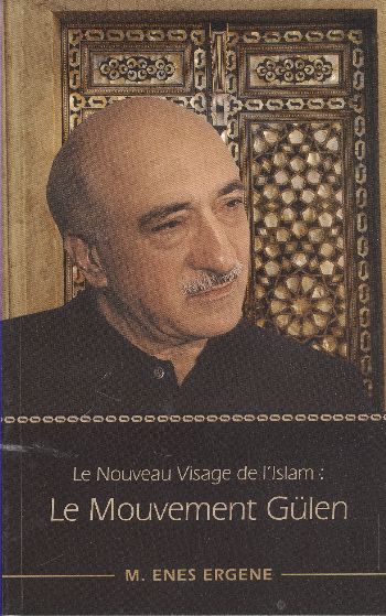 Le Nouveau Visage De IIslam: Le Mouvement Gülen %17 indirimli M. Enes 