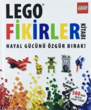 Lego Fikirler Kitabı Hayal Gücünü Özgür Bırak