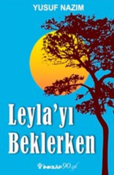 Leyla'yı Beklerken Yusuf Nazım