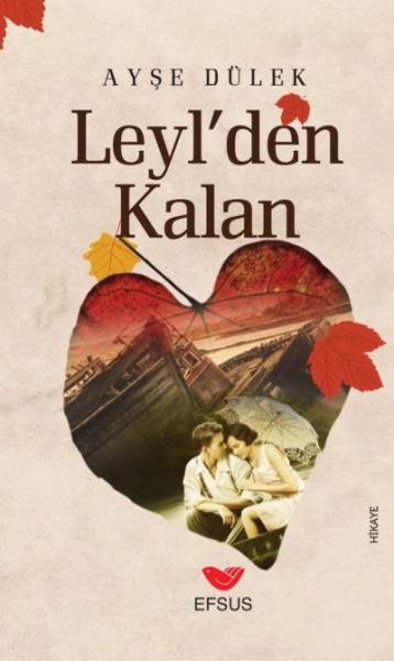 Leylden Kalan Ayşe Dülek