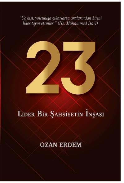 23 Lider Bir Şahsiyetin İnşası Ozan Erdem