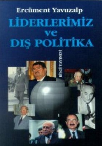 Liderlerimiz ve Dış Politika