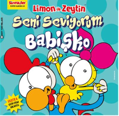 Limon ile Zeytin - Seni Seviyorum Babişko