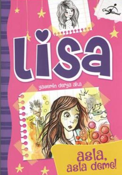 Lisa Asla Asla Deme ! Yasemin Derya Aka