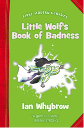 Little Wolf’s Book of Badness (First Modern Classics) Ian Whybrow