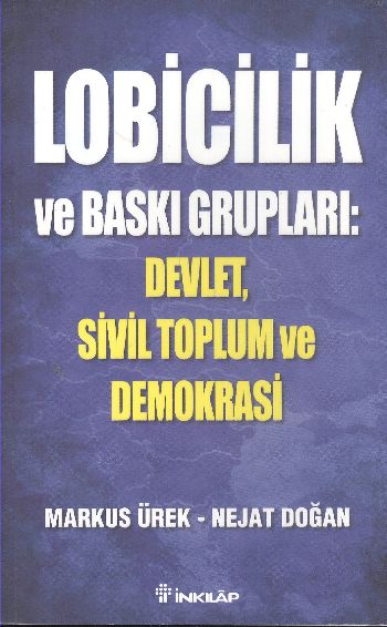 Lobicilik ve Baskı Grupları: Devlet, Sivil Toplum ve Demokrasi