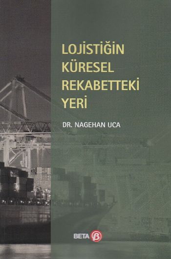 Lojistiğin Küresel Rekabetteki Yeri