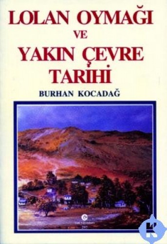 Lolan Oymağı ve Yakın Çevre Tarihi