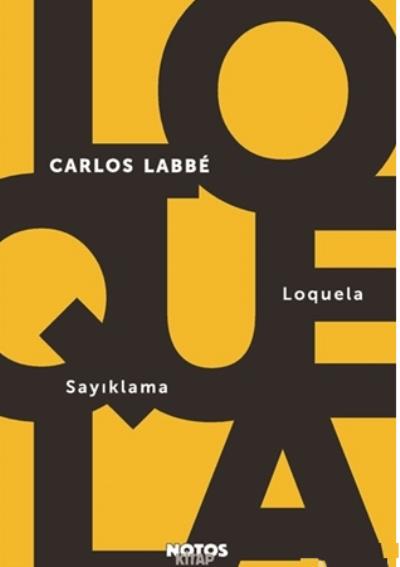 Loquela – Sayıklama Carlos Labbé