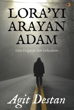 Lora’yı Arayan Adam