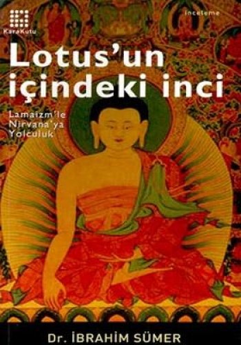 Lotus’un İçindeki İnci Lamaizm’le Nirvana’ya Yolculuk