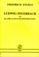 Ludwig Feuerbach ve Klasik Alman Felsefesinin Sonu %17 indirimli Fried