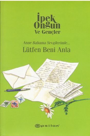 Lütfen Beni Anla Anne Babama Sevgilerimle...