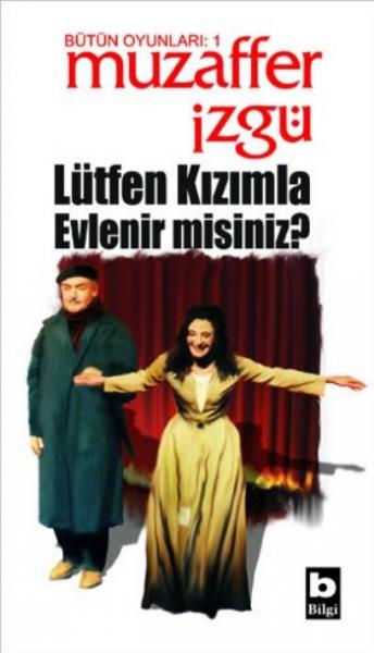 Lütfen Kızımla Evlenir Misiniz? %17 indirimli Muzaffer İzgü Lütfen Kızımla Evlenir Misiniz? %17 indirimli Muzaffer İzgü