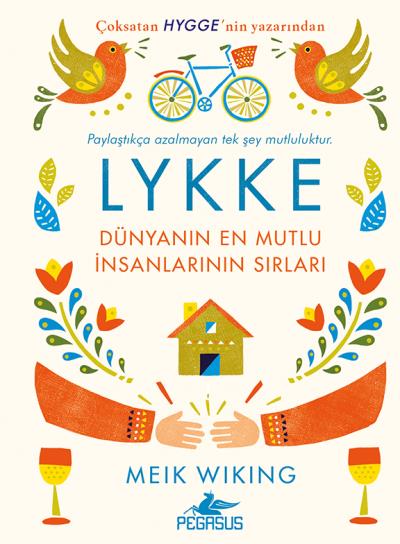 Lykke - Dünyanın En Mutlu İnsanlarının Sırları (Ciltli) Meik Wiking