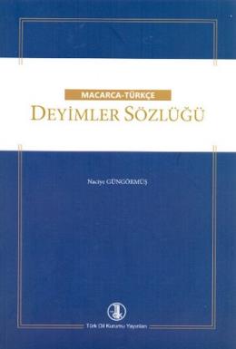 Macarca - Türkçe Deyimler Sözlüğü