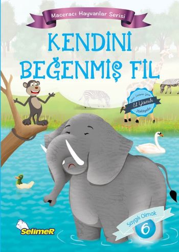 Maceracı Hayvanlar Serisi - Kendini Beyenmiş Fil Mustafa Sağlam